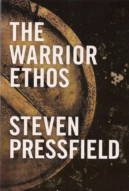 Cover of the book The Warrior Ethos by Steven Pressfield, Black Irish Entertainment LLC