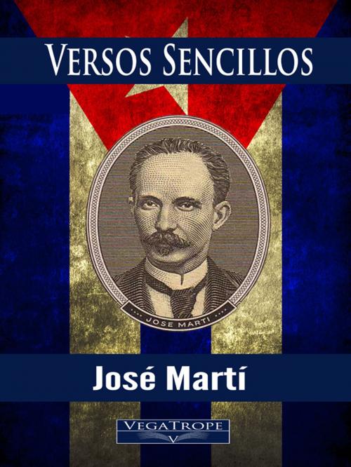 Cover of the book Versos Sencillos by Jose Marti, Eddie Vega, VegaWire Media