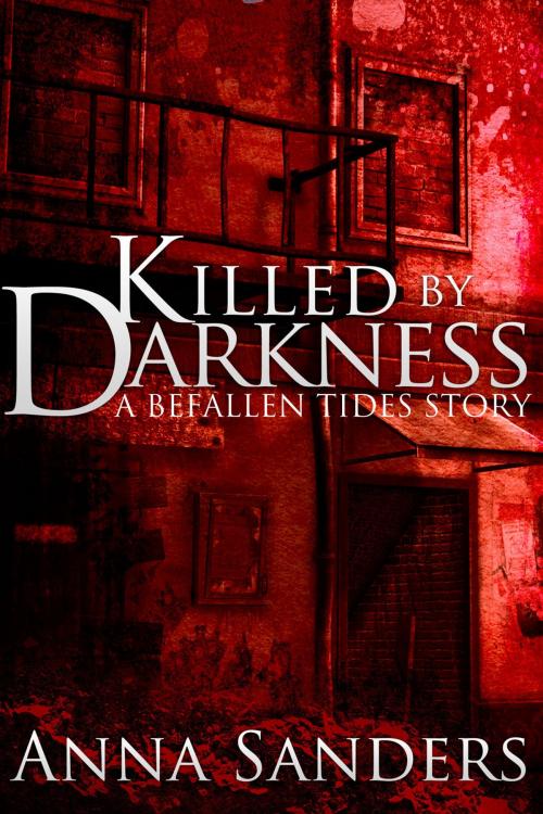 Cover of the book Killed by Darkness by Anna Sanders, Red Iris Books