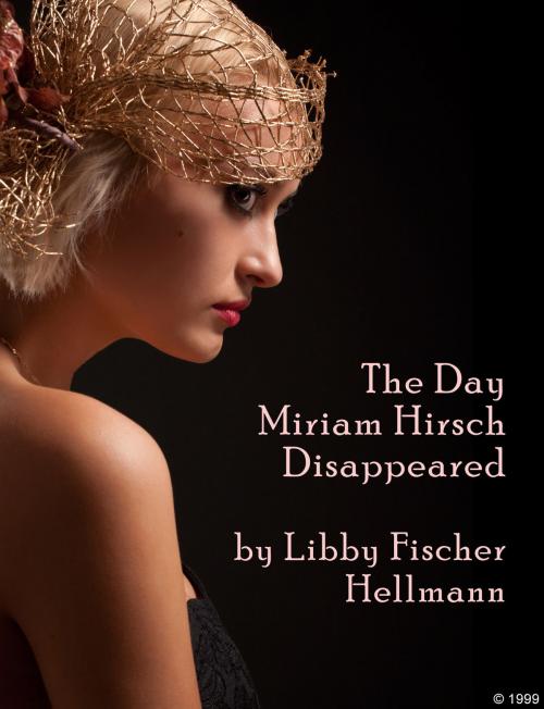 Cover of the book The Day Miriam Hirsch Disappeared by Libby Fischer Hellmann, The Red Herrings Press