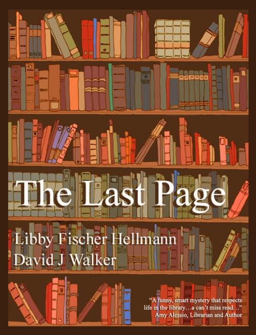 Cover of the book The Last Page by Libby Fischer Hellmann, David J. Walker, The Red Herrings Press