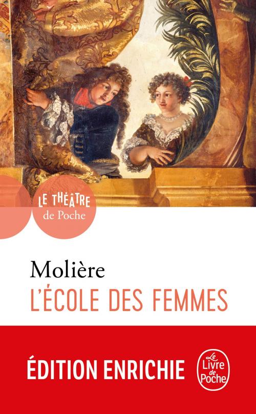 Cover of the book L'Ecole des femmes by Molière, Le Livre de Poche