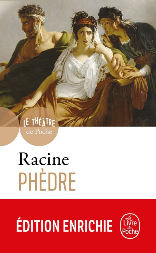 Cover of the book Phèdre by Jean Racine, Le Livre de Poche