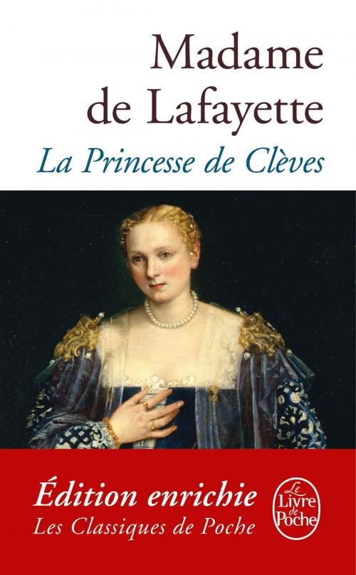 Cover of the book La Princesse de Clèves by Madame Marie-Madeleine de La Fayette, Le Livre de Poche
