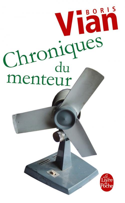 Cover of the book Chroniques du menteur by Boris Vian, Le Livre de Poche