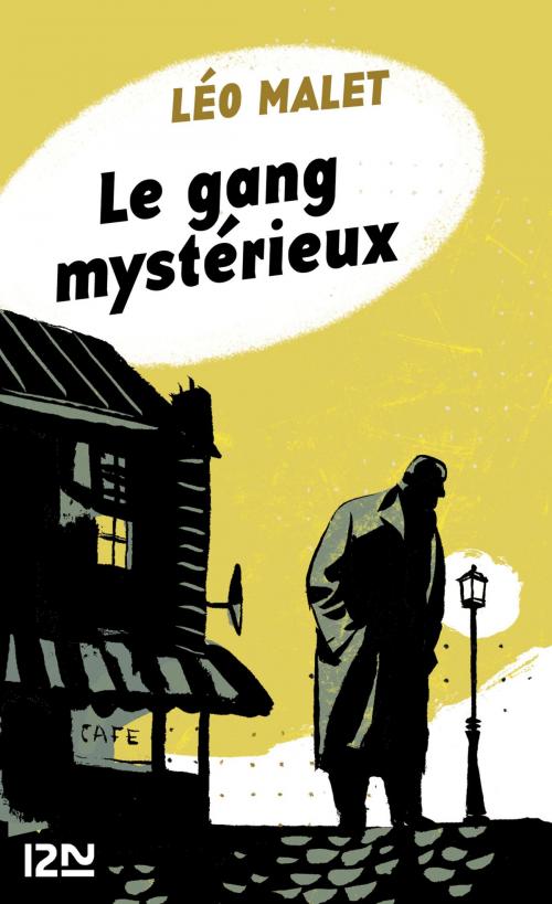 Cover of the book Le gang mystérieux by Léo MALET, Univers Poche