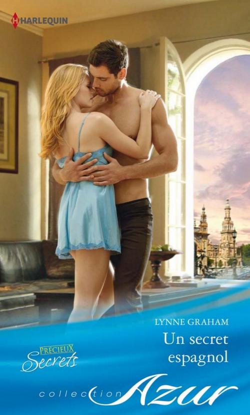 Cover of the book Un secret espagnol by Lynne Graham, Harlequin