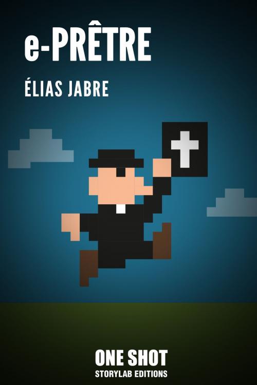 Cover of the book e-Prêtre by Elias Jabre, StoryLab Editions