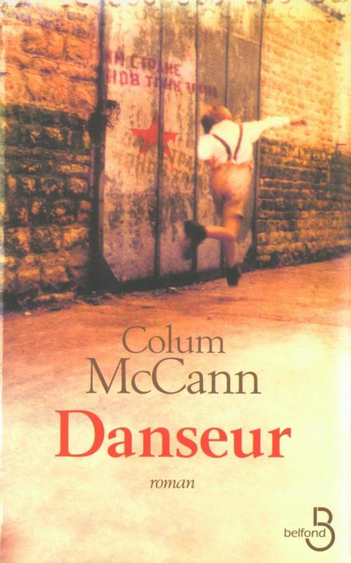 Cover of the book Danseur by Colum MCCANN, Place des éditeurs