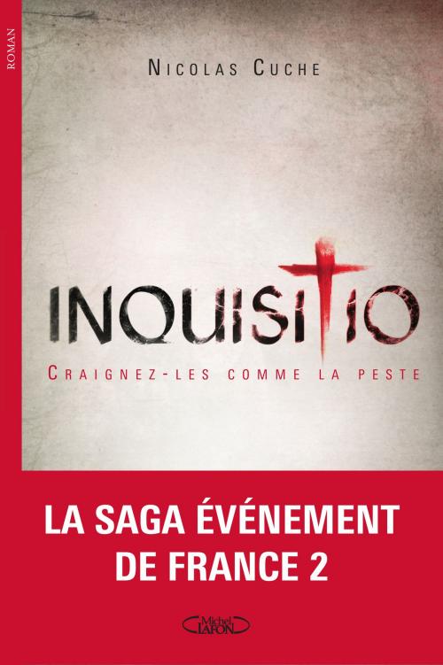 Cover of the book Inquisitio by Nicolas Cuche, Michel Lafon