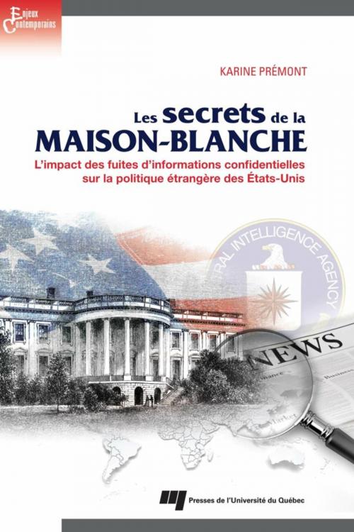 Cover of the book Les secrets de la Maison-Blanche by Karine Prémont, Presses de l'Université du Québec