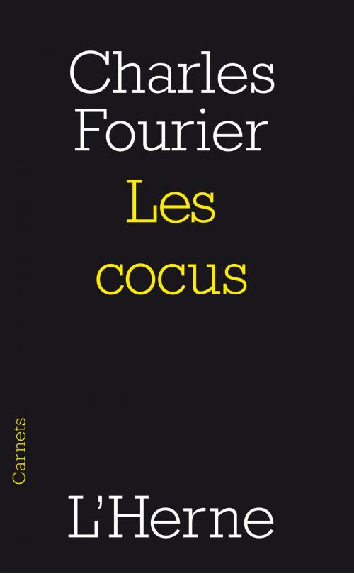 Cover of the book Les cocus by Charles Fourier, Editions de  L'Herne