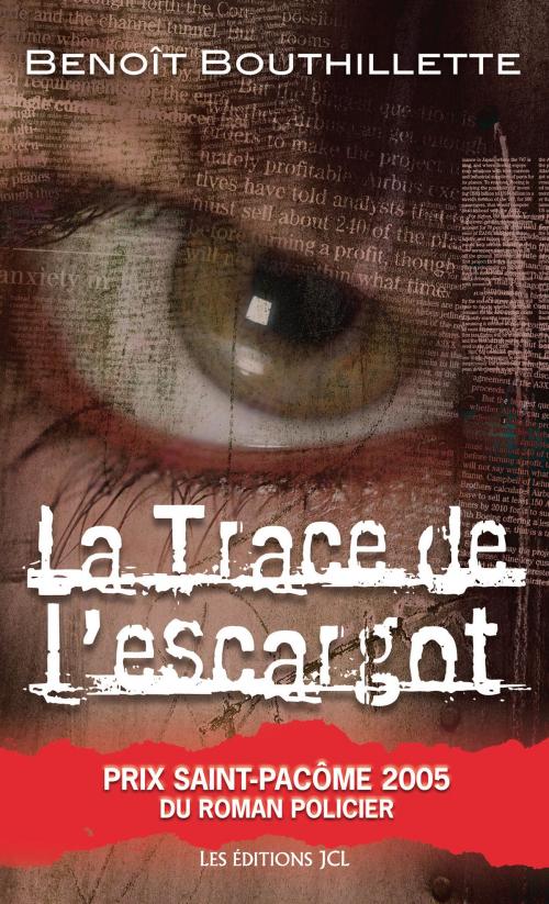 Cover of the book La Trace de l'escargot by Benoît Bouthillette, Éditions JCL