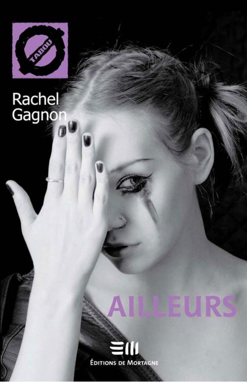 Cover of the book Ailleurs 03 by Gagnon Rachel, De Mortagne