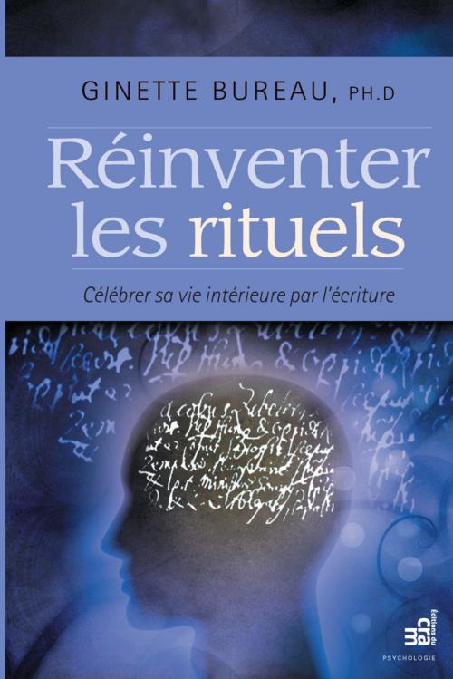 Cover of the book Réinventer les rituels by Ginette Bureau, Éditions du CRAM