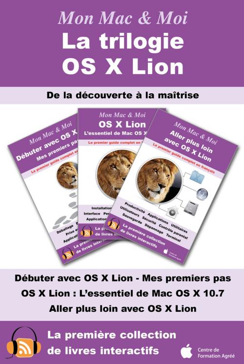 Cover of the book La trilogie OS X Lion by Agnosys, Agnosys