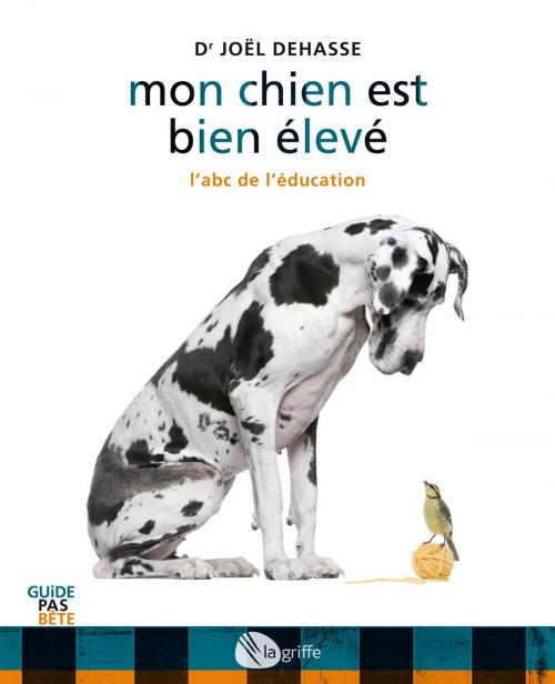 Cover of the book Mon chien est bien élevé by Joël Dehasse, La Griffe