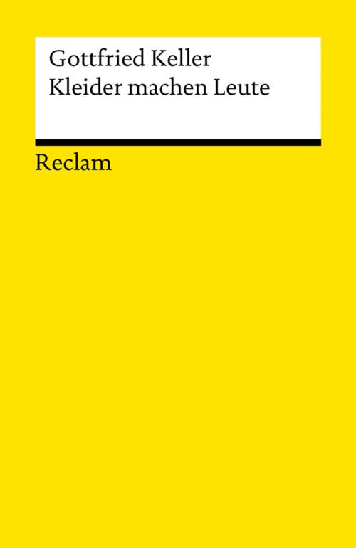 Cover of the book Kleider machen Leute by Gottfried Keller, Reclam Verlag