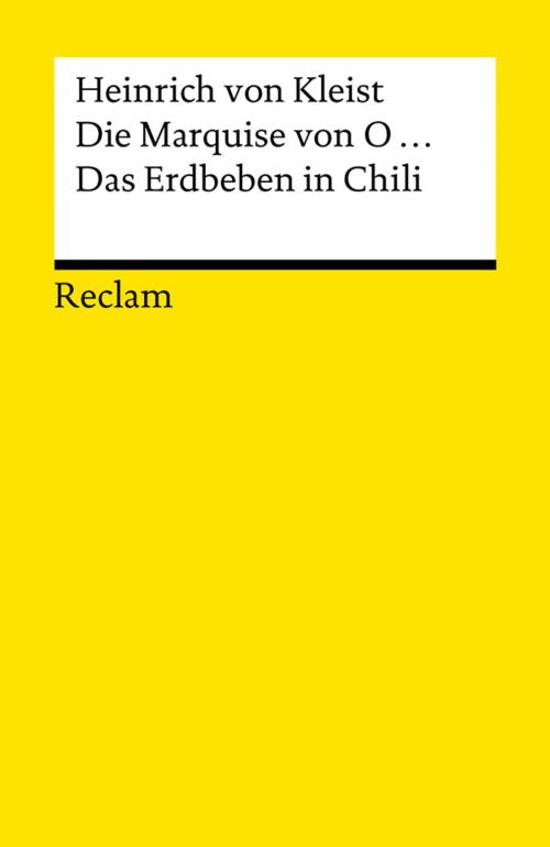 Cover of the book Die Marquise von O... . Das Erdbeben in Chili by Heinrich von Kleist, Reclam Verlag