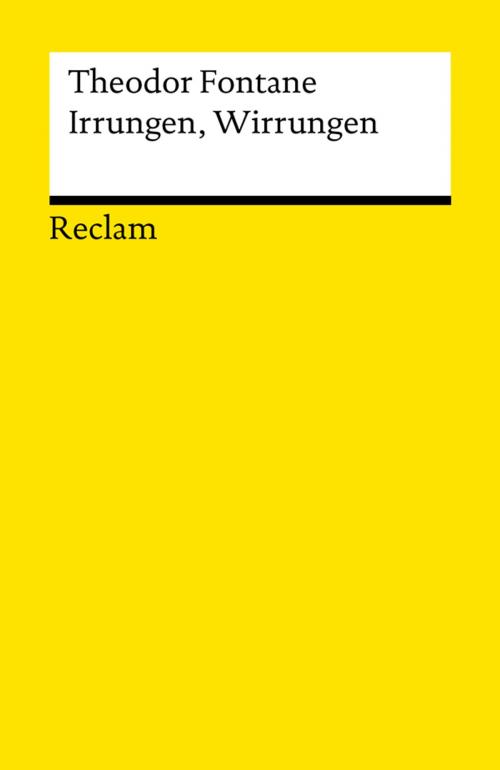 Cover of the book Irrungen, Wirrungen by Theodor Fontane, Philipp Böttcher, Frederick Betz, Reclam Verlag