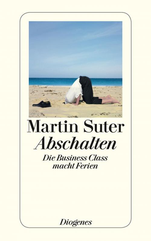 Cover of the book Abschalten by Martin Suter, Diogenes