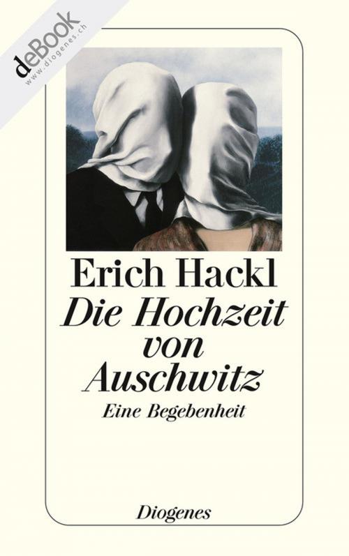 Cover of the book Die Hochzeit von Auschwitz by Erich Hackl, Diogenes