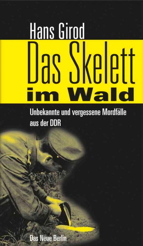 Cover of the book Das Skelett im Wald by Hans Girod, Das Neue Berlin