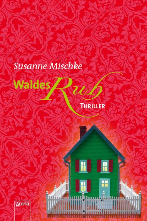 Cover of the book Waldesruh by Susanne Mischke, Arena Verlag