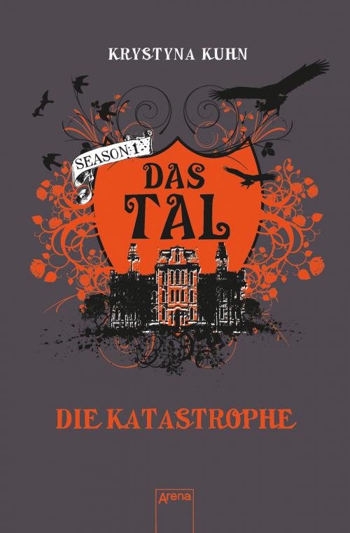 Cover of the book Das Tal. Die Katastrophe by Krystyna Kuhn, Arena Verlag