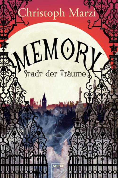 Cover of the book Memory. Stadt der Träume by Christoph Marzi, Arena Verlag