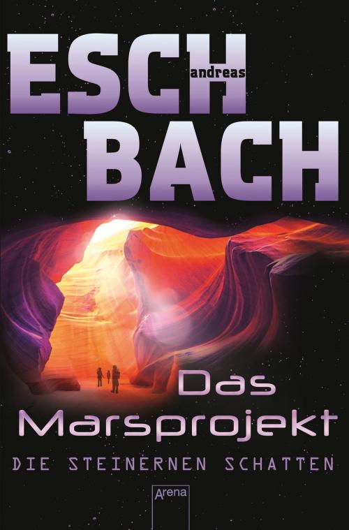 Cover of the book Die steinernen Schatten by Andreas Eschbach, Arena Verlag