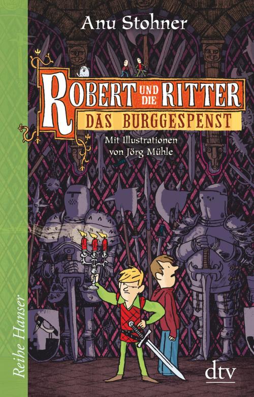 Cover of the book Robert und die Ritter 3 Das Burggespenst by Anu Stohner, dtv Verlagsgesellschaft mbH & Co. KG