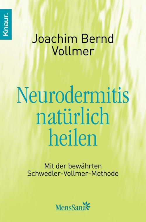 Cover of the book Neurodermitis natürlich heilen by Joachim Bernd Vollmer, Knaur MensSana eBook