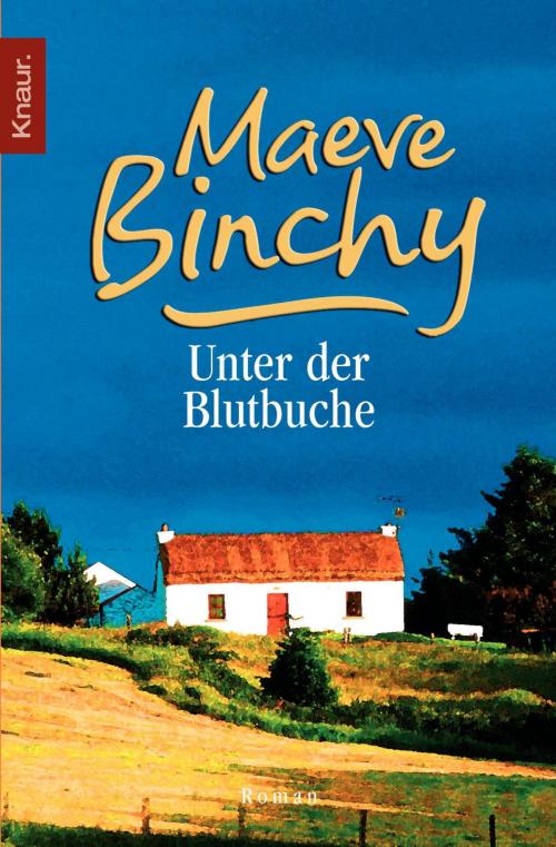 Cover of the book Unter der Blutbuche by Maeve Binchy, Knaur eBook