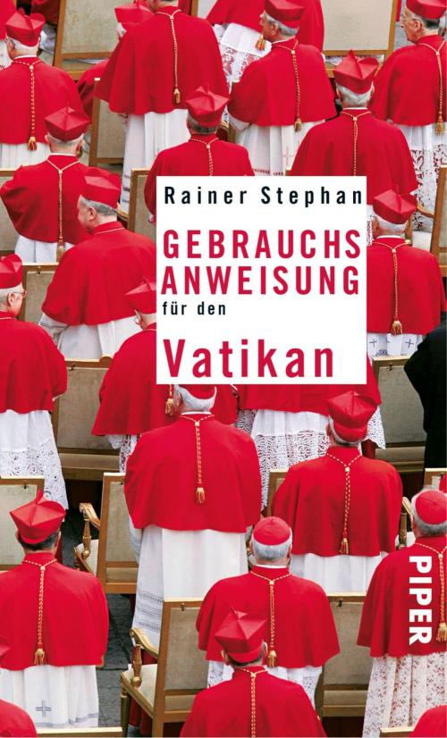 Cover of the book Gebrauchsanweisung für den Vatikan by Rainer Stephan, Piper ebooks