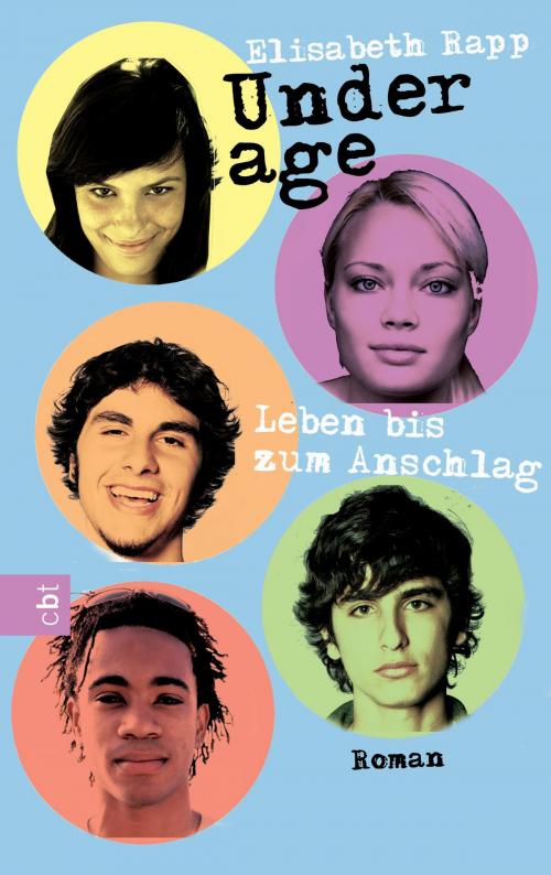 Cover of the book Underage - Leben bis zum Anschlag by Elisabeth Rapp, cbt