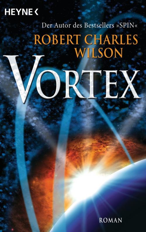 Cover of the book Vortex by Robert Charles Wilson, Heyne Verlag