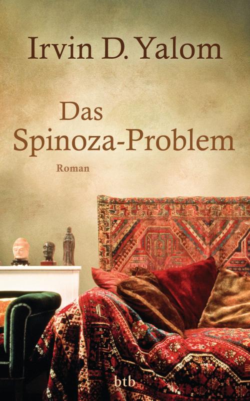 Cover of the book Das Spinoza-Problem by Irvin D. Yalom, btb Verlag