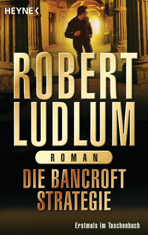 Cover of the book Die Bancroft Strategie by Robert Ludlum, Heyne Verlag