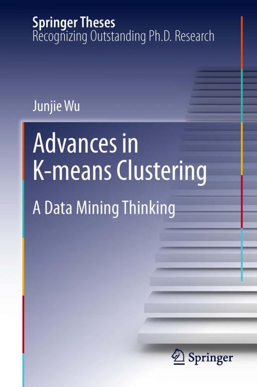 Cover of the book Advances in K-means Clustering by Junjie Wu, Springer Berlin Heidelberg