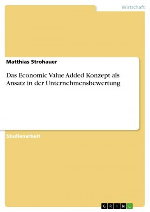 Cover of the book Das Economic Value Added Konzept als Ansatz in der Unternehmensbewertung by Matthias Strohauer, GRIN Verlag