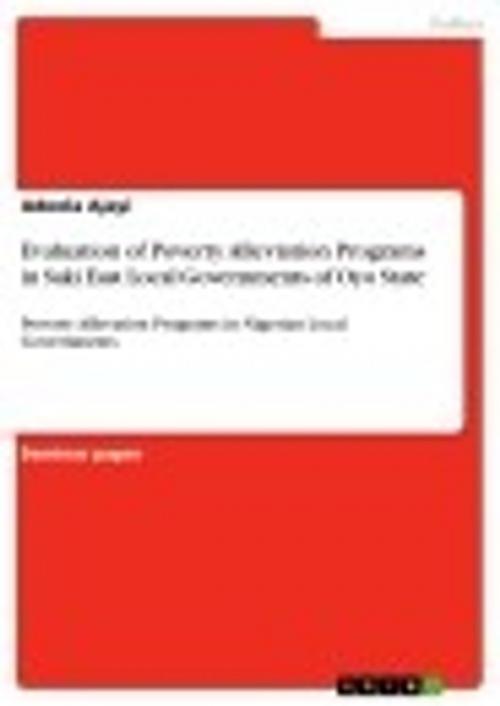 Cover of the book Evaluation of Poverty Alleviation Programs in Saki East Local Governments of Oyo State by Adeola Ajayi, GRIN Publishing