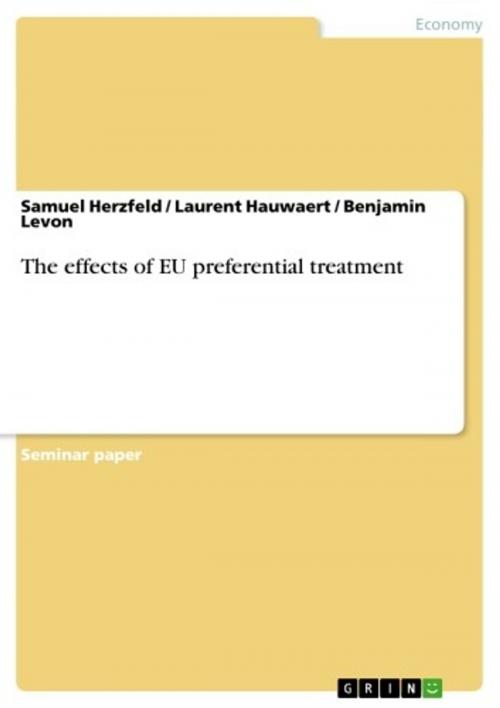 Cover of the book The effects of EU preferential treatment by Samuel Herzfeld, Laurent Hauwaert, Benjamin Levon, GRIN Verlag