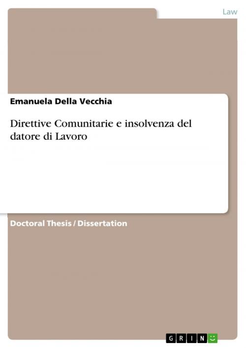 Cover of the book Direttive Comunitarie e insolvenza del datore di Lavoro by Emanuela Della Vecchia, GRIN Verlag