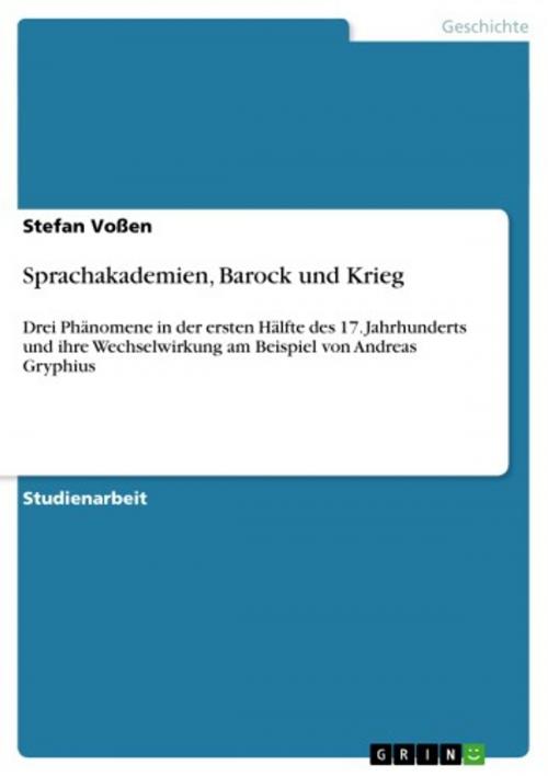 Cover of the book Sprachakademien, Barock und Krieg by Stefan Voßen, GRIN Verlag