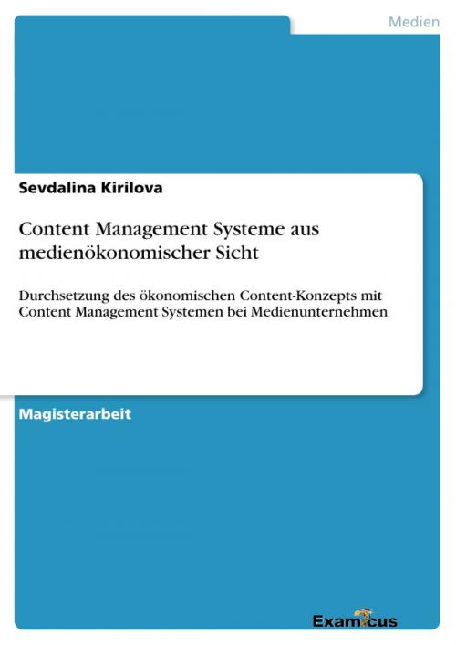 Cover of the book Content Management Systeme aus medienökonomischer Sicht by Sevdalina Kirilova, Examicus Verlag