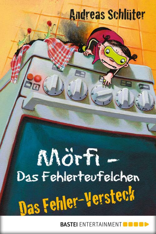 Cover of the book Mörfi - Das Fehlerteufelchen: Das Fehler-Versteck by Andreas Schlüter, Bastei Entertainment