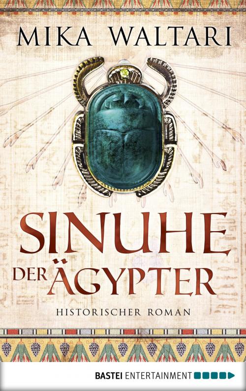 Cover of the book Sinuhe der Ägypter by Mika Waltari, Bastei Entertainment