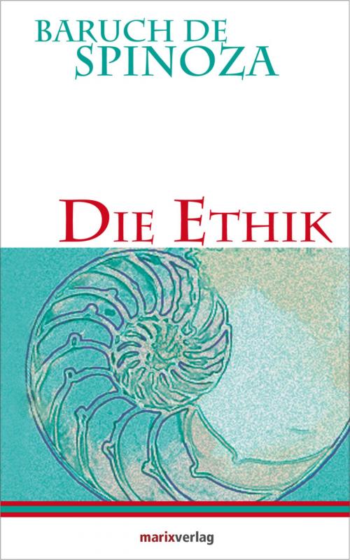 Cover of the book Die Ethik by Baruch de Spinoza, marixverlag