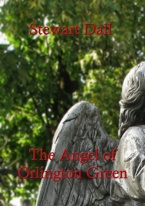 Cover of the book The Angel of Orlington Green by Gavin Falconer, epubli GmbH